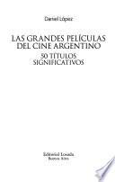 Las grandes películas del cine argentino