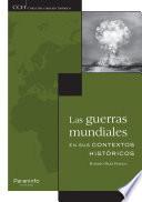 Las guerras mundiales en sus contextos históricos