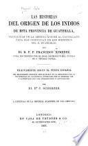 Las historias del origen de los Indios de esta provincia de Guatemala
