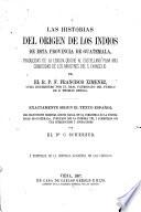 Las historias del origen de los Indios de esta provincia de Guatemala, traducidas de la lengua quiché al castellano