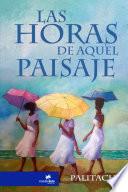 Las horas de aquel paisaje
