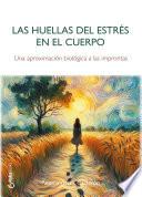 Las huellas del estrés en el cuerpo
