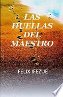 Las Huellas del Maestro