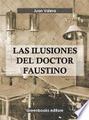 Las ilusiones del doctor Faustino