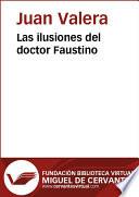 Las ilusiones del doctor Faustino