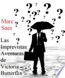 Las Imprevistas Aventuras de Victoria Butterflix