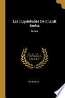 Las Inquietudes De Shanti Andía: Novela