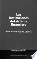 Las instituciones del sistema financiero