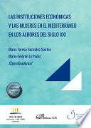 Las instituciones económicas y las mujeres en el mediterráneo en los albores del siglo XXI