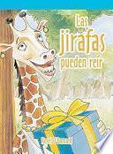 Las jirafas pueden reír (A Giraffe Can Laugh)