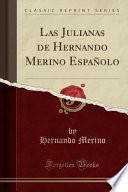 Las Julianas de Hernando Merino Españolo (Classic Reprint)