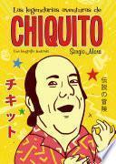 Las legendarias aventuras de Chiquito
