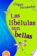 Las libelulas son bellas