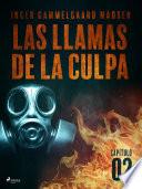 Las llamas de la culpa - Capítulo 2