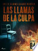 Las llamas de la culpa - Capítulo 4