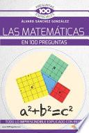 Las Matemáticas En 100 Preguntas