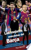 Las mejores anécdotas del Barça