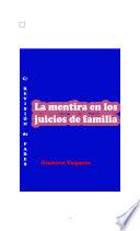 Las mentiras en los juicios de familia