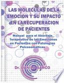 Las Moleculas de la Emocion Y Su Impacto En La Recuperacion de Pacientes