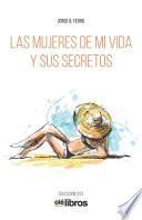 Las mujeres de mi vida y sus secretos