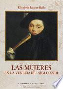 Las mujeres en la Venecia del siglo XVIII / Venice Women in the eighteenth century