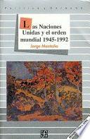 Las Naciones Unidas y el orden mundial, 1945-1992