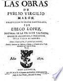 Las Obras de P. V. M. Traduzido en prosa Castellana por D. Lopez. Con comento y anotaciones