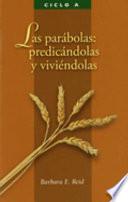 Las Parábolas: Predicándolas Y Viviéndolas