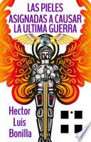 Las Pieles Asignadas a Causar la Ultima Guerra