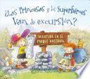 Las princesas y los superheroes van de excursin? / Do Princesses and Super Heroes Hit the Trails?
