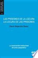 Las prisiones de la locura, la locura de las prisiones
