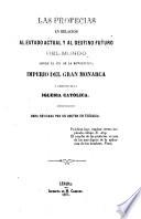 Las profecias en relación al estado actual y al destino futuro del mundo, sobre el fin de la revolución, Imperio del Gran Monarca y triunfos de la iglesia católica