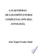 LAS QUIMERAS DE LOS ESPÍRITUS PUROS (COMPLETAS 1979-2022)
