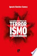 Las raíces históricas del terrorismo revolucionario