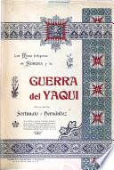 Las razas indigenas de Sonora y la guerra del Yaqui