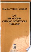 Las relaciones cubano-soviéticas (1959-1968).
