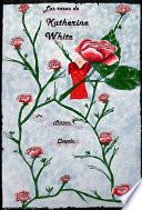 LAS ROSAS DE KATHERINE WHITE