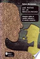 Las rutas de la masculinidad