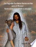 ¡Las Sagradas Escrituras fueron escritas para el Mesías, No para nosotros!