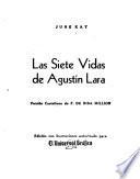 Las siete vidas de Agustín Lara