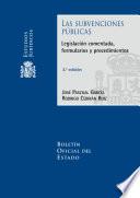 Las subvenciones públicas. Legislación comentada, formularios y procedimientos (3.ª edición)