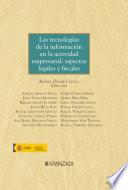 Las tecnologías de la información en la actividad empresarial: aspectos legales y fiscales