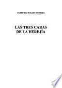 Las tres caras de la herejía