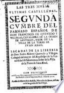 Las Tres Musas Vltimas Castellanas. Segunda cumbre del Parnaso Español, etc. [Edited by Pedro Aldrete Quevedo y Villegas.]