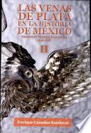 Las venas de plata en la historia de México