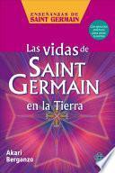 Las Vidas de Saint Germain En La Tierra