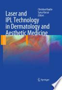 Laser and IPL Technology in Dermatology and Aesthetic Medicine