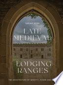 Late Medieval Lodging Ranges