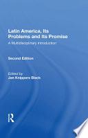 Latin America, Its Problems And Its Promise