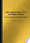 Latin American Buen Vivir and Rights of Nature